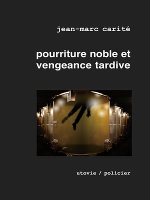 cover image of Pourriture noble et vengeance tardive